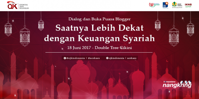 Saatnya Lebih Dekat dengan Keuangan Syariah di Nangkring dan Buka Puasa bareng OJK Saatnya Lebih Dekat dengan Keuangan Syariah di Nangkring dan Buka Puasa bareng OJK