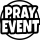 Pray Event