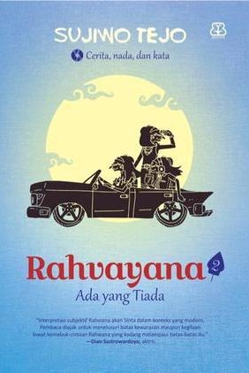 Rahvayana 2: Ada Yang Tiada oleh Anggi Hafiz Al Hakam Halaman all - Kompasiana.com