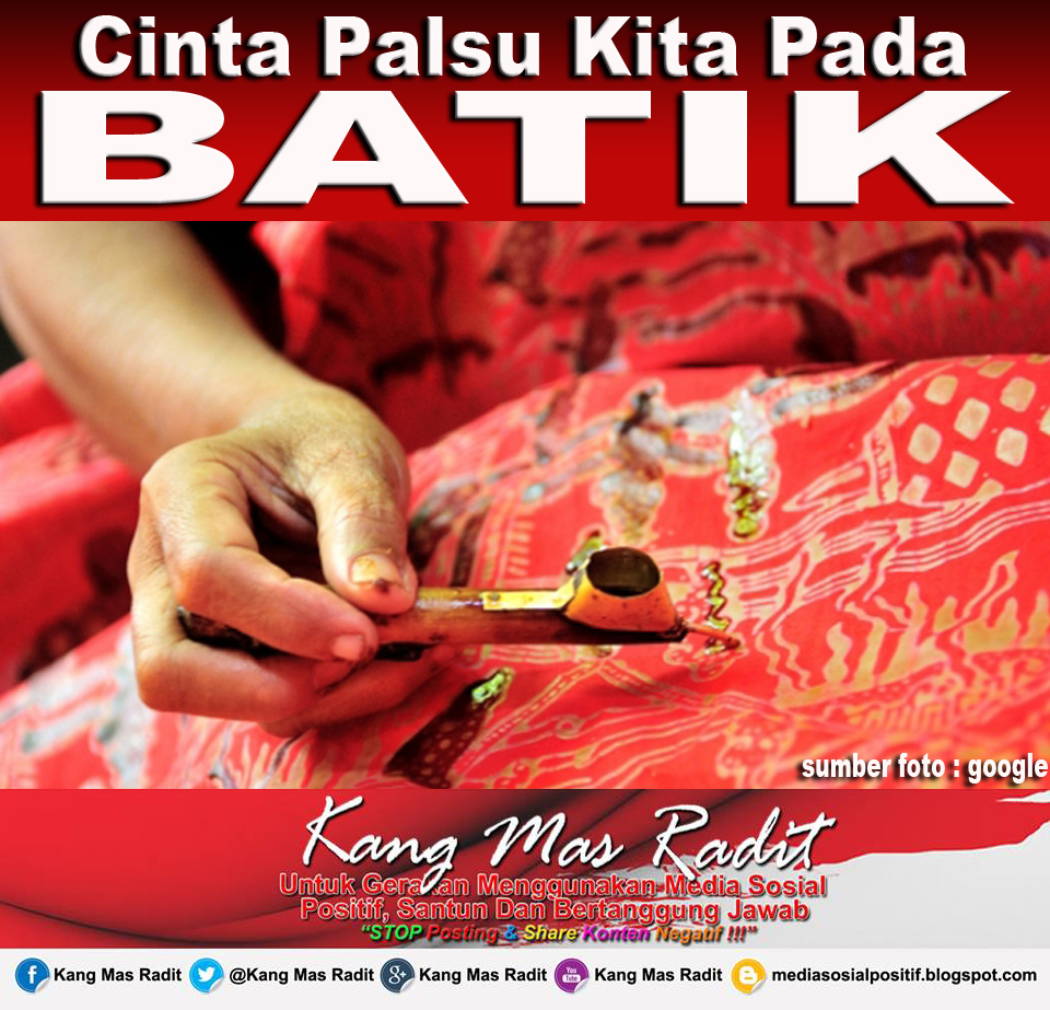 Cinta Palsu Kita Pada Batik Oleh Raditya Riefananda Kompasianacom
