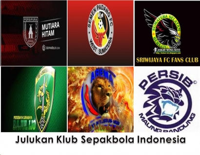Julukan Klub Klub Di Indonesia Dari Mitos Hingga Nama Hewan Kompasiana Com