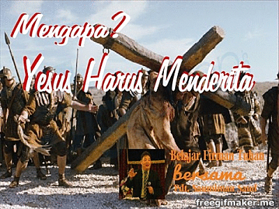 Mengapa Yesus Harus Menderita oleh Saumiman Saud Halaman Mengapa Yesus Harus Menderita oleh Saumiman Saud Halaman