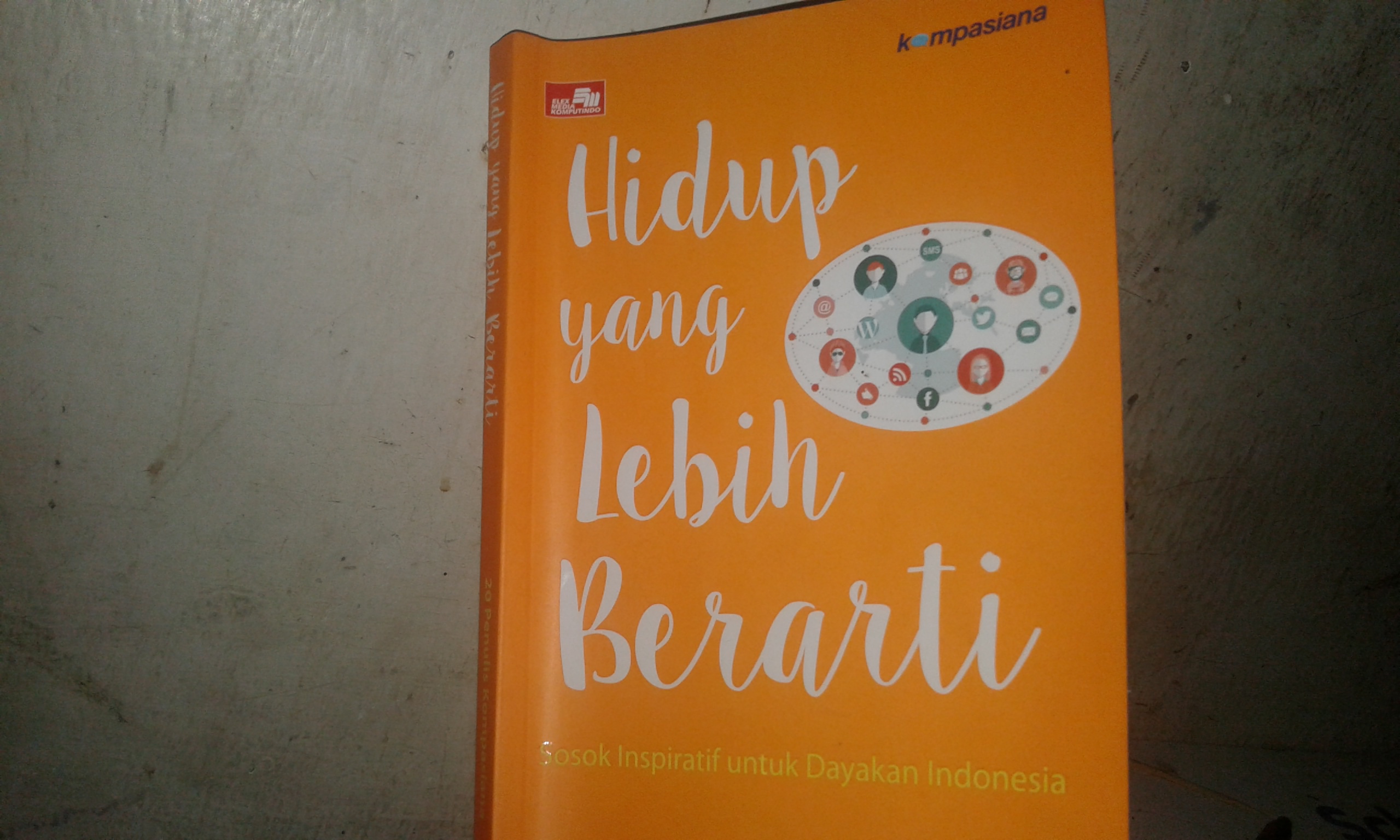 Resensi Buku Hidup yang Lebih Berarti Reportase Citizen Media Memotret Kreatifitas Wira Usaha Warga Biasa oleh Topik Irawan Halaman all Kompasiana