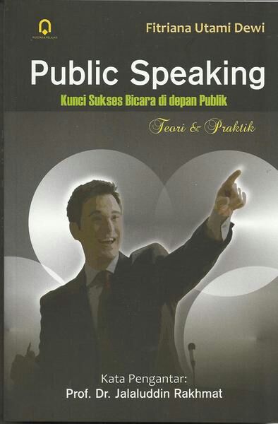 Resensi Buku Public Speaking Kunci Sukses Didepan Publik Halaman All Kompasiana Com