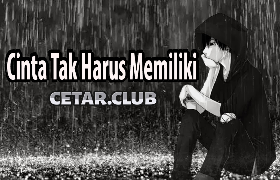 Cinta Tak Harus Memiliki Halaman All Kompasiana Com Cinta Tak Harus Memiliki Halaman All Kompasiana Com