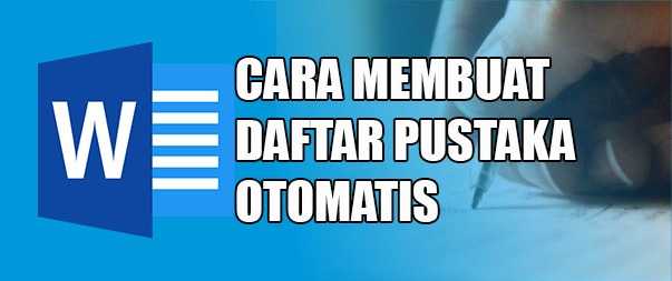 Cara Membuat Daftar Pustaka Otomatis