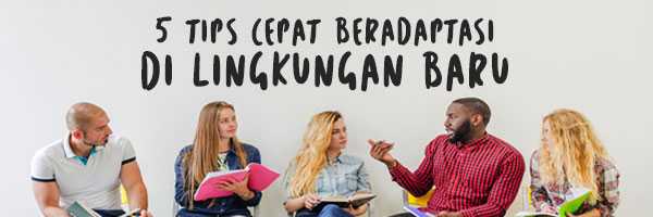 Tips Cepat Beradaptasi Dengan Teman Baru 2021