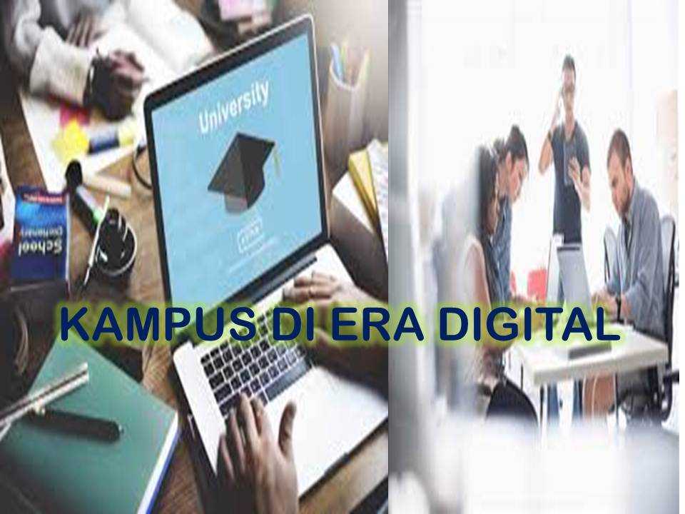 Kampus Di Era Digital Persaingan Dan Tantangan Halaman All Kompasiana Com