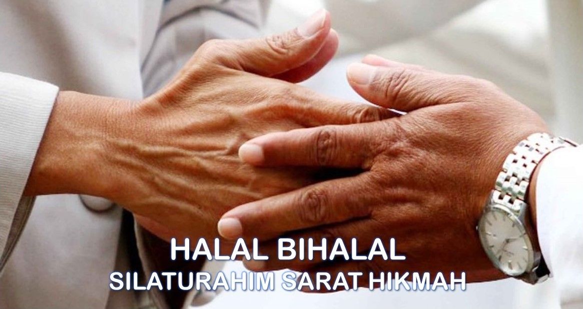 Halal Bihalal Silaturahmi Sarat Hikmah Bernilai Sunah oleh De