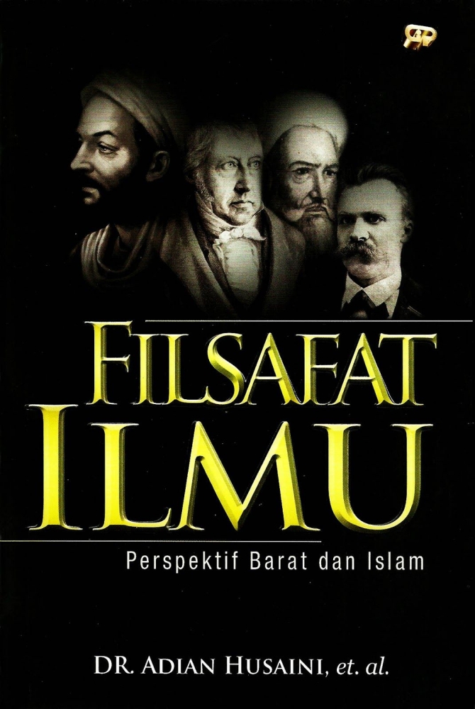 Resensi Buku Filsafat Ilmu Karya Adian Husaini Dkk Halaman 1 Kompasiana Com Resensi Buku Filsafat Ilmu Karya Adian Husaini Dkk Halaman 1 Kompasiana Com
