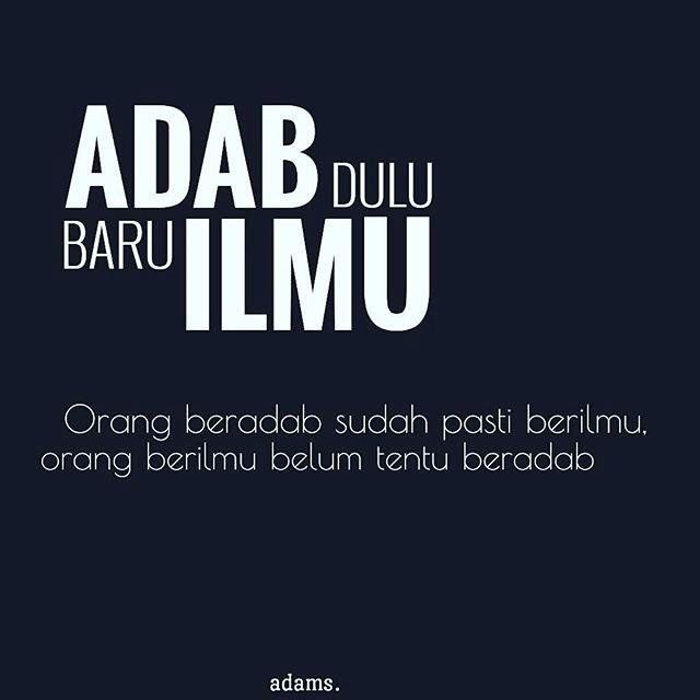 Utamakan Adab Sebelum Ilmu Kompasiana com Utamakan Adab Sebelum Ilmu Kompasiana com