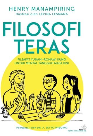Filosofi Teras Menjawab Problematika Umat dan Bangsa Filosofi Teras Menjawab Problematika Umat dan Bangsa