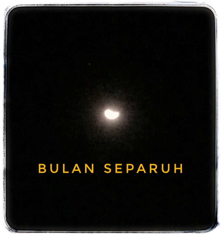 Bulan Separuh - Kompasiana.com
