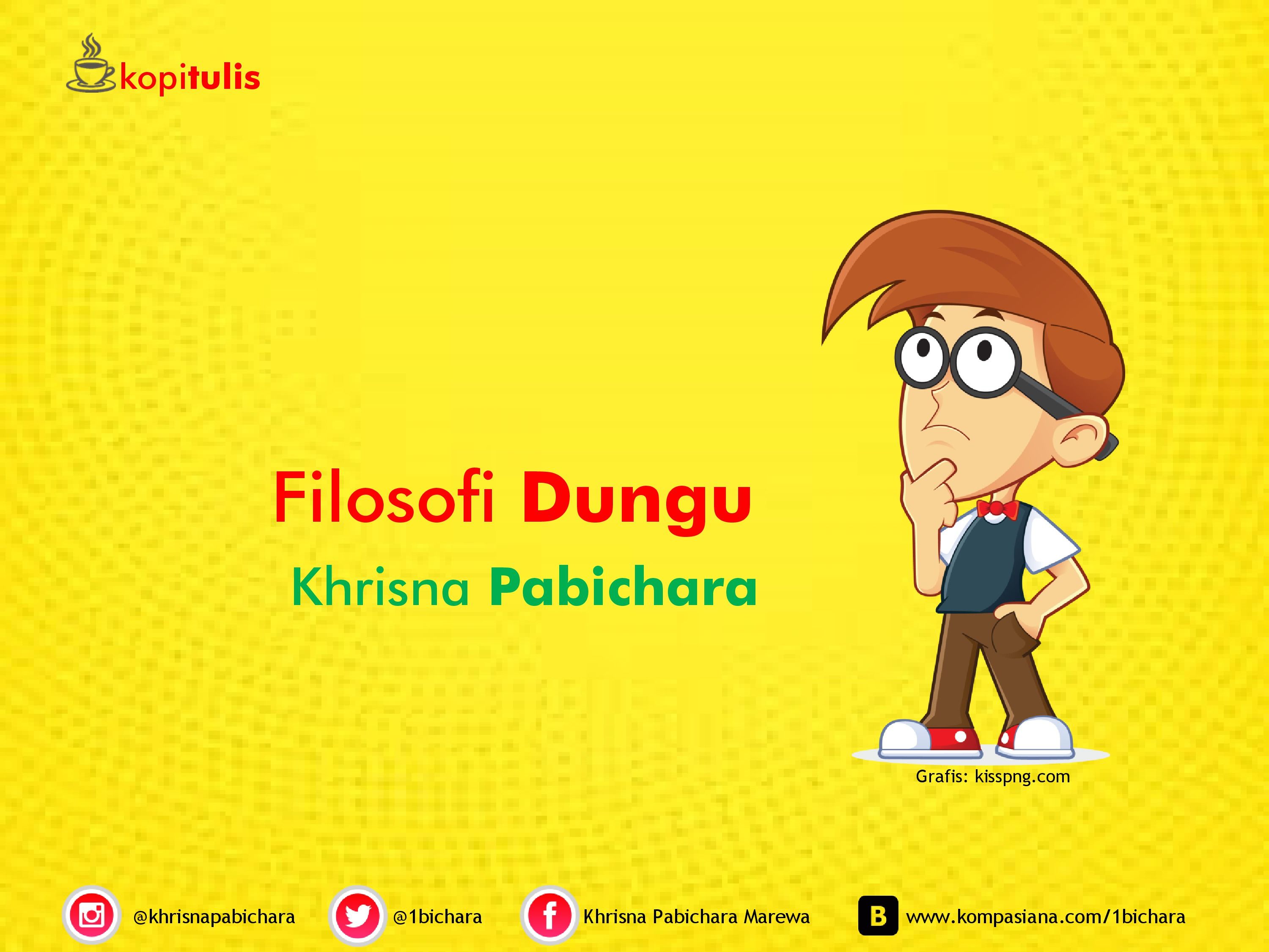 Filosofi Dungu Oleh Khrisna Pabichara Halaman All Kompasianacom Filosofi Dungu Oleh Khrisna Pabichara Halaman All Kompasianacom