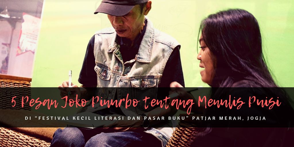 5 Pesan Joko Pinurbo Tentang Menulis Puisi Di Festival Patjar