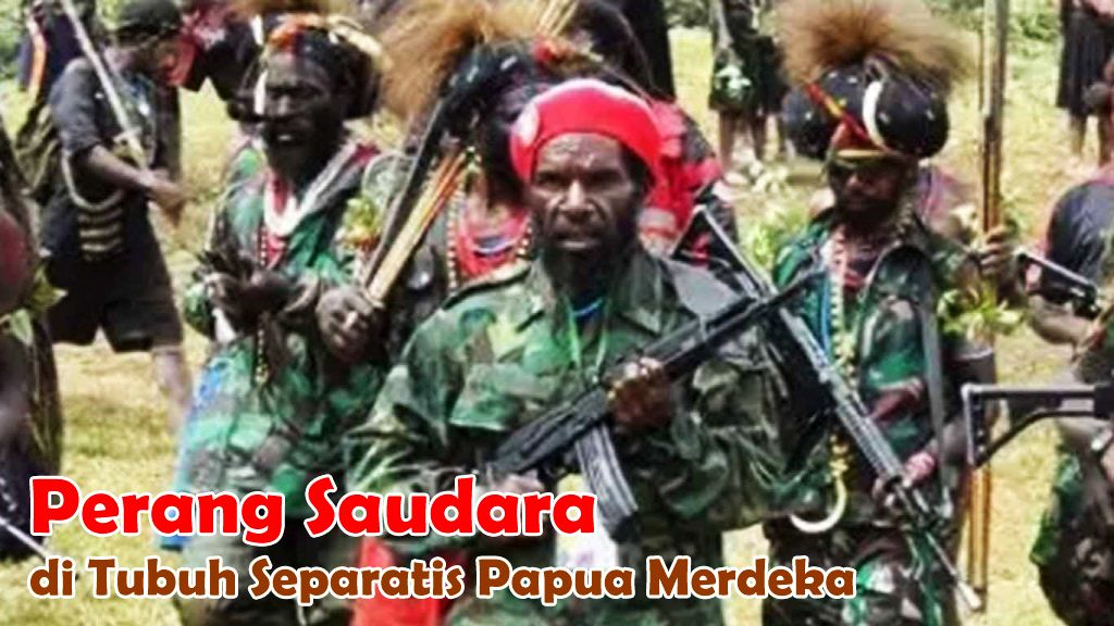 Perang Saudara di Tubuh Separatis Papua Merdeka Perang Saudara di Tubuh Separatis Papua Merdeka