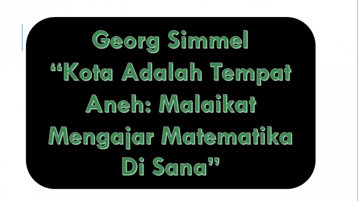 Filsafat Georg Simmel Dimensi Sosial Dan Fenomena Perkotaan 1 Halaman All Kompasiana Com