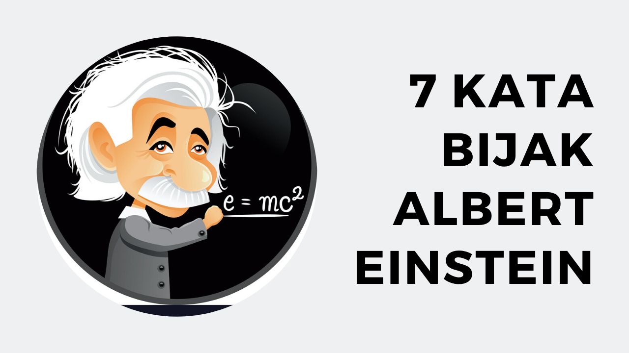 7 Kata Bijak Albert Einstein Tentang Kreativitas Yang Patut Kita