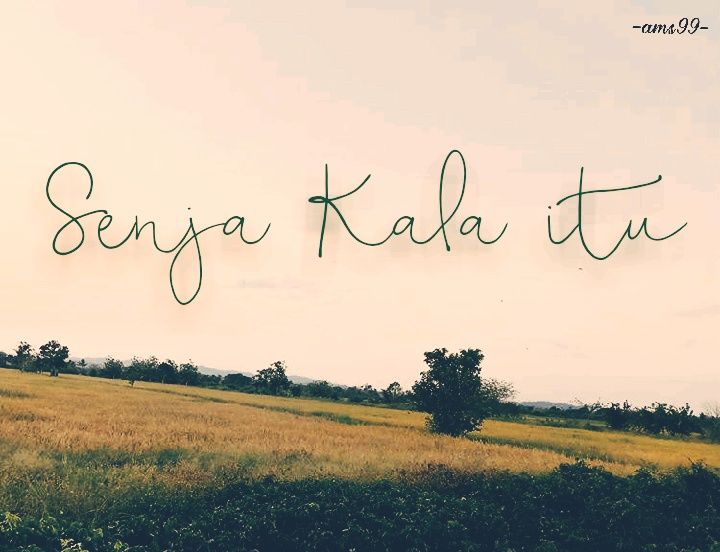 Senja Kala Itu Kompasiana com Senja Kala Itu Kompasiana com