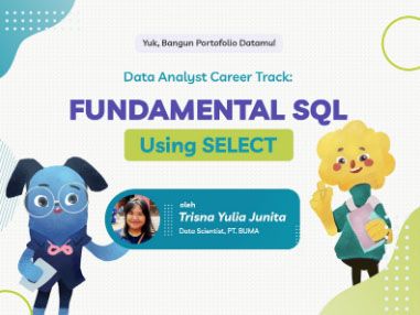 Belajar Dan Berlatih Data Analyst Career Track Fundamental Sql Using Select Halaman 1 Kompasiana Com