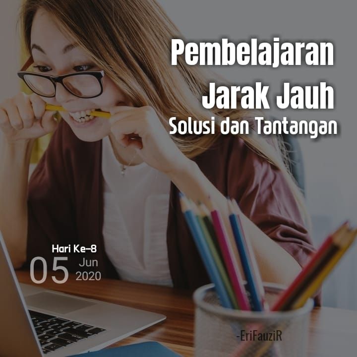 Solusi Dan Tantangan Pembelajaran Jarak Jauh - Kompasiana.com