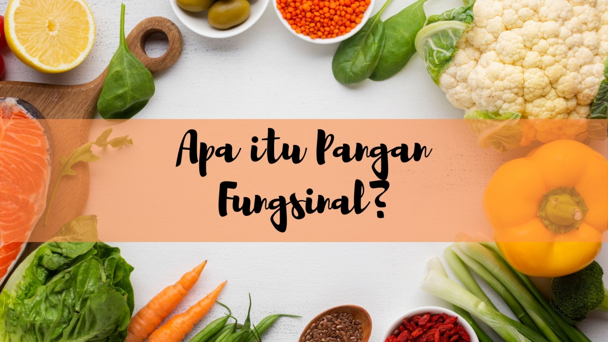 Mengapa Makanan Disebut Pangan Fungsional? Halaman all - Kompasiana.com
