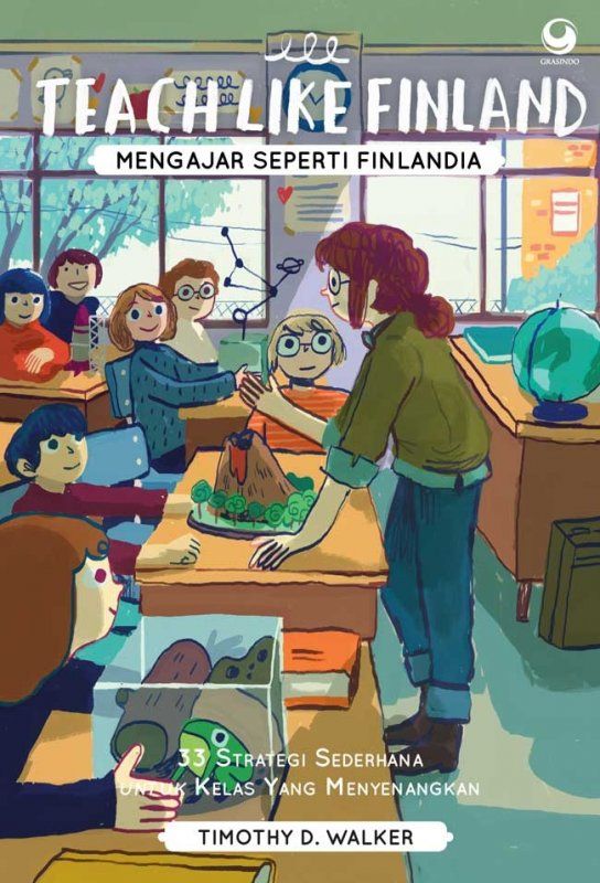 Membuat Belajar Jadi Menyenangkan Resensi Buku Teach Like Finland Bagian 1 2 Halaman 1 Kompasiana Com