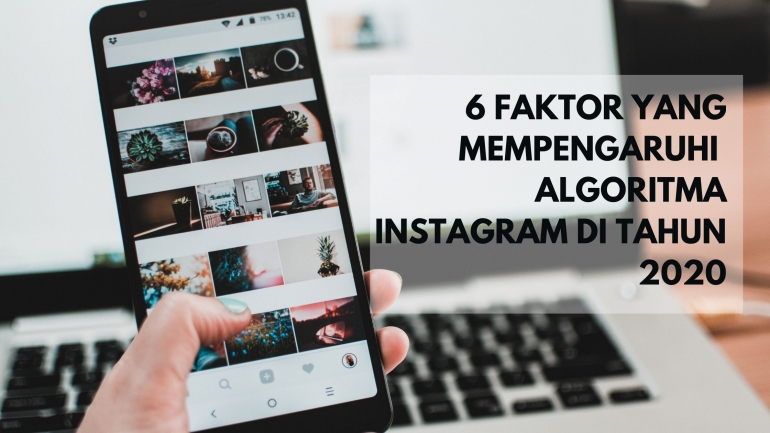 6 Faktor Yang Mempengaruhi Algoritma Instagram Di Tahun 2020 Halaman All Kompasiana Com 6 Faktor Yang Mempengaruhi Algoritma Instagram Di Tahun 2020 Halaman All Kompasiana Com