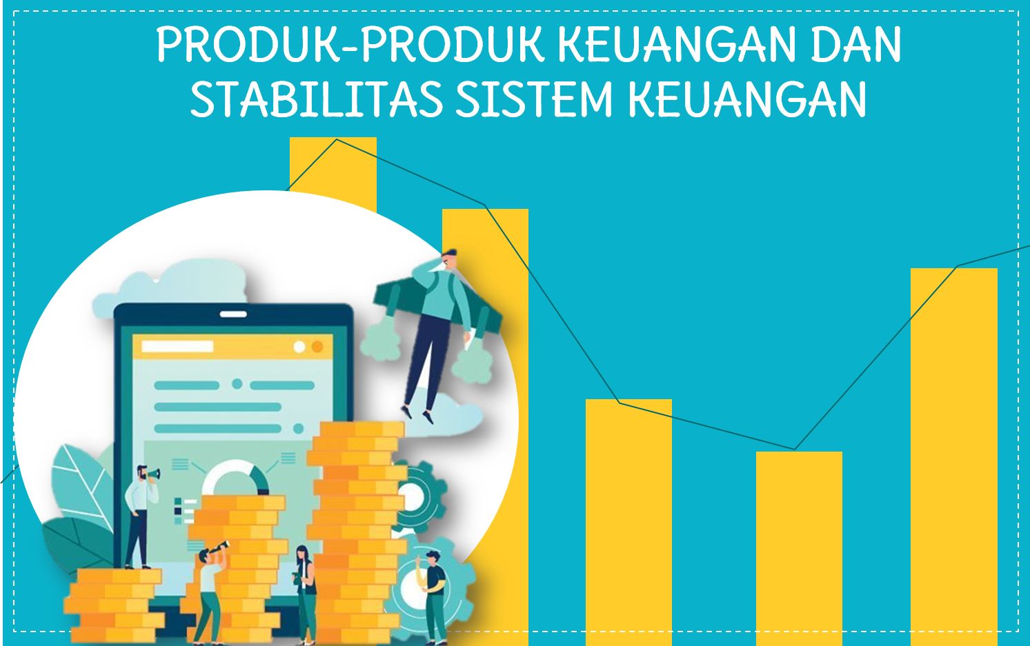 Kenali Produk-produk Keuangan Dan Kaitannya Dengan Menjaga Stabilitas ...