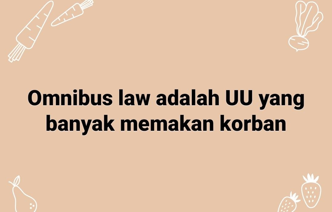 Omnibus Law Mengapa Ditolak Di Musim Pandemi Halaman 1 Kompasiana Com