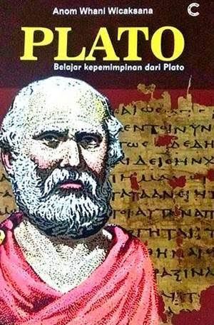 Perenungan Atas Gagasan Gagasan Kepemimpinan Plato Halaman 1 Kompasiana Com