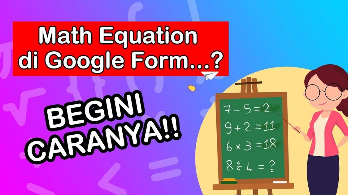 Cara Memasukkan Math Equation di Google Classroom untuk Guru oleh Budi ...