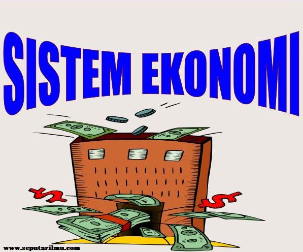 Sistem Sistem Ekonomi Sistem Perbandingan Halaman 1 Kompasiana Com<script async src=
