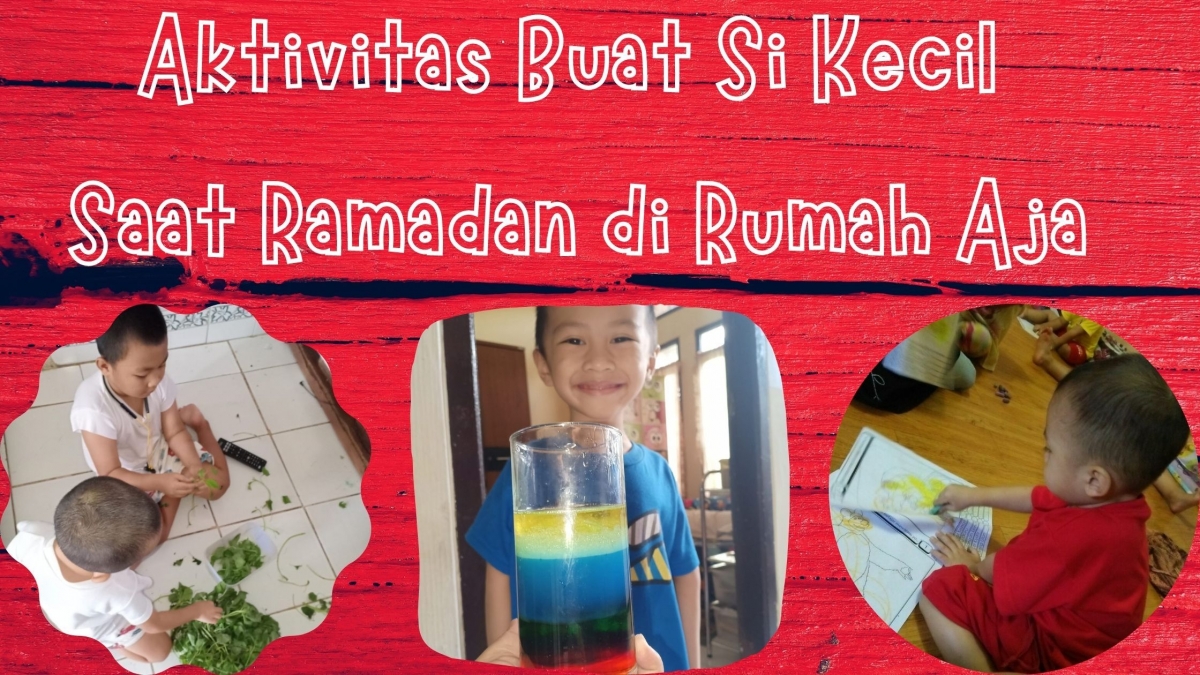 9 Aktivitas Buat Si Kecil Saat Ramadan di Rumah Aja 9 Aktivitas Buat Si Kecil Saat Ramadan di Rumah Aja