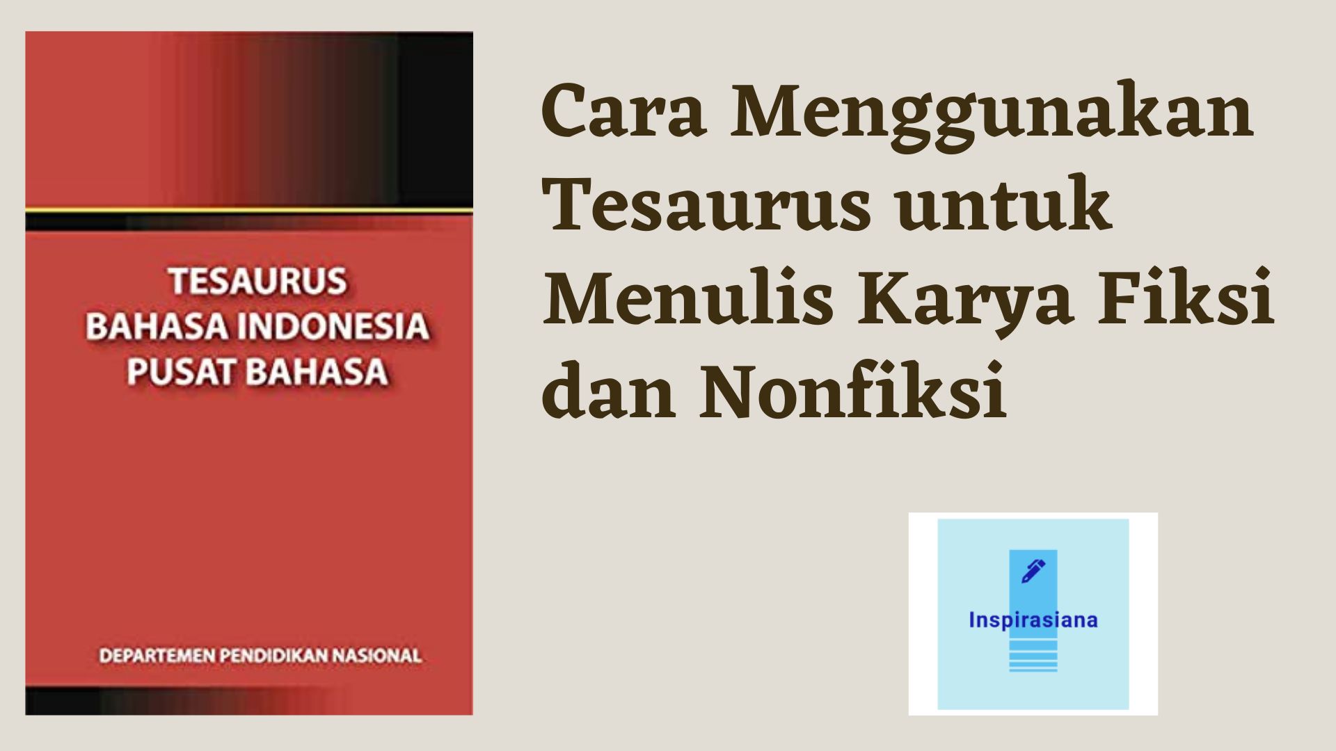 Cara Menggunakan Tesaurus untuk Menulis Karya Fiksi dan Nonfiksi 