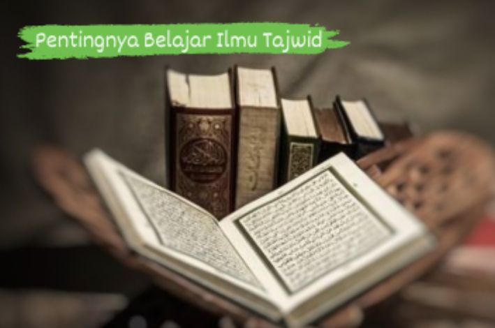 Pentingnya Belajar Ilmu Tajwid Kompasiana Com