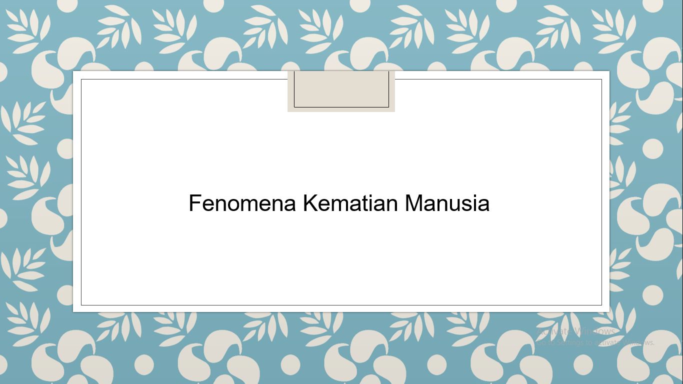 Fenomena Kematian Manusia Halaman 1 - Kompasiana.com