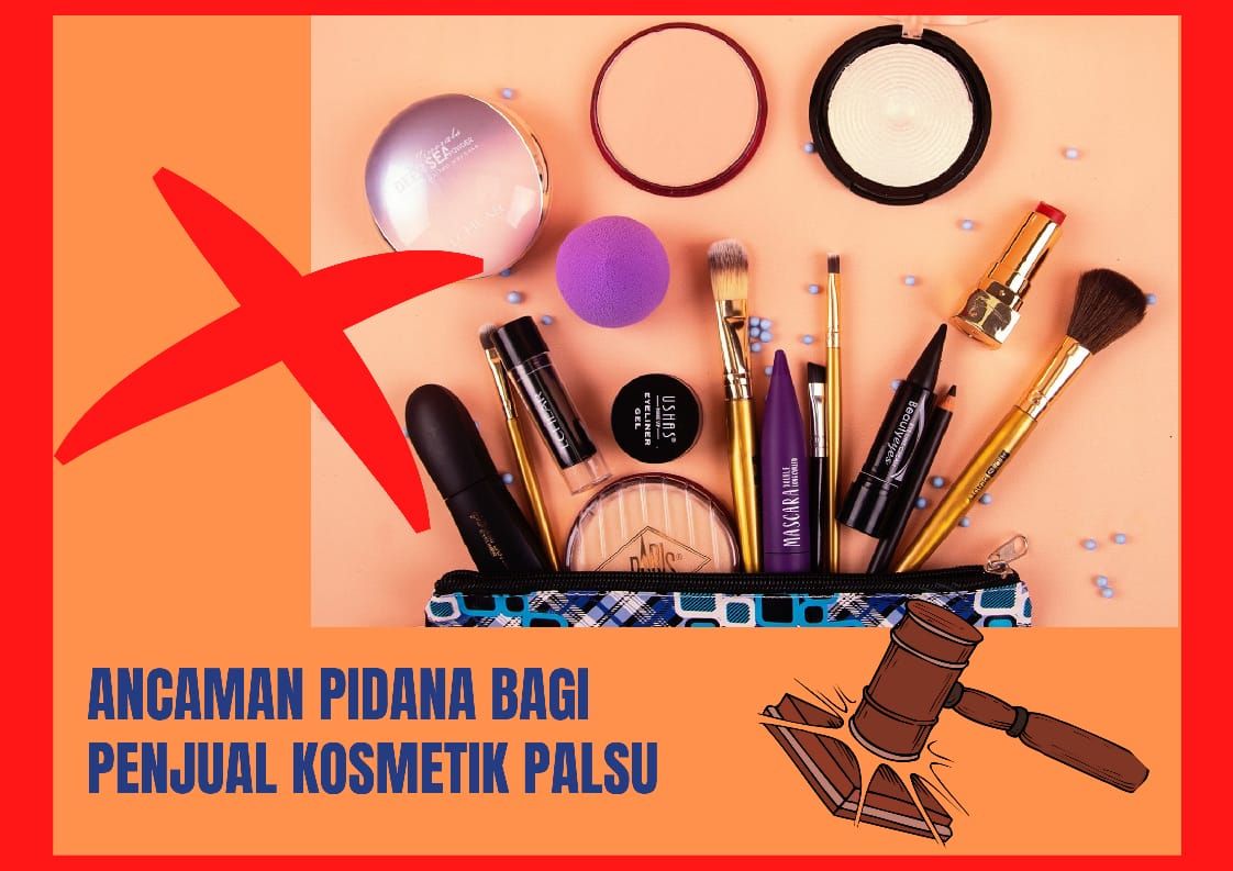 Ancaman Pidana Bagi Penjual Kosmetik Palsu Halaman 1 - Kompasiana.com