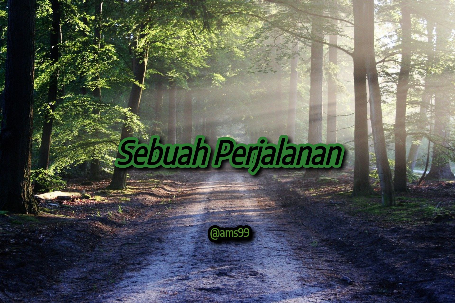 Puisi | Sebuah Perjalanan Halaman 1 - Kompasiana.com