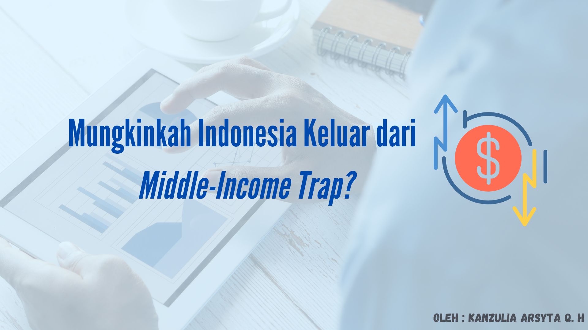 Indonesia Emas 2045 : Mungkinkah Untuk Keluar Dari Middle Income Trap ...