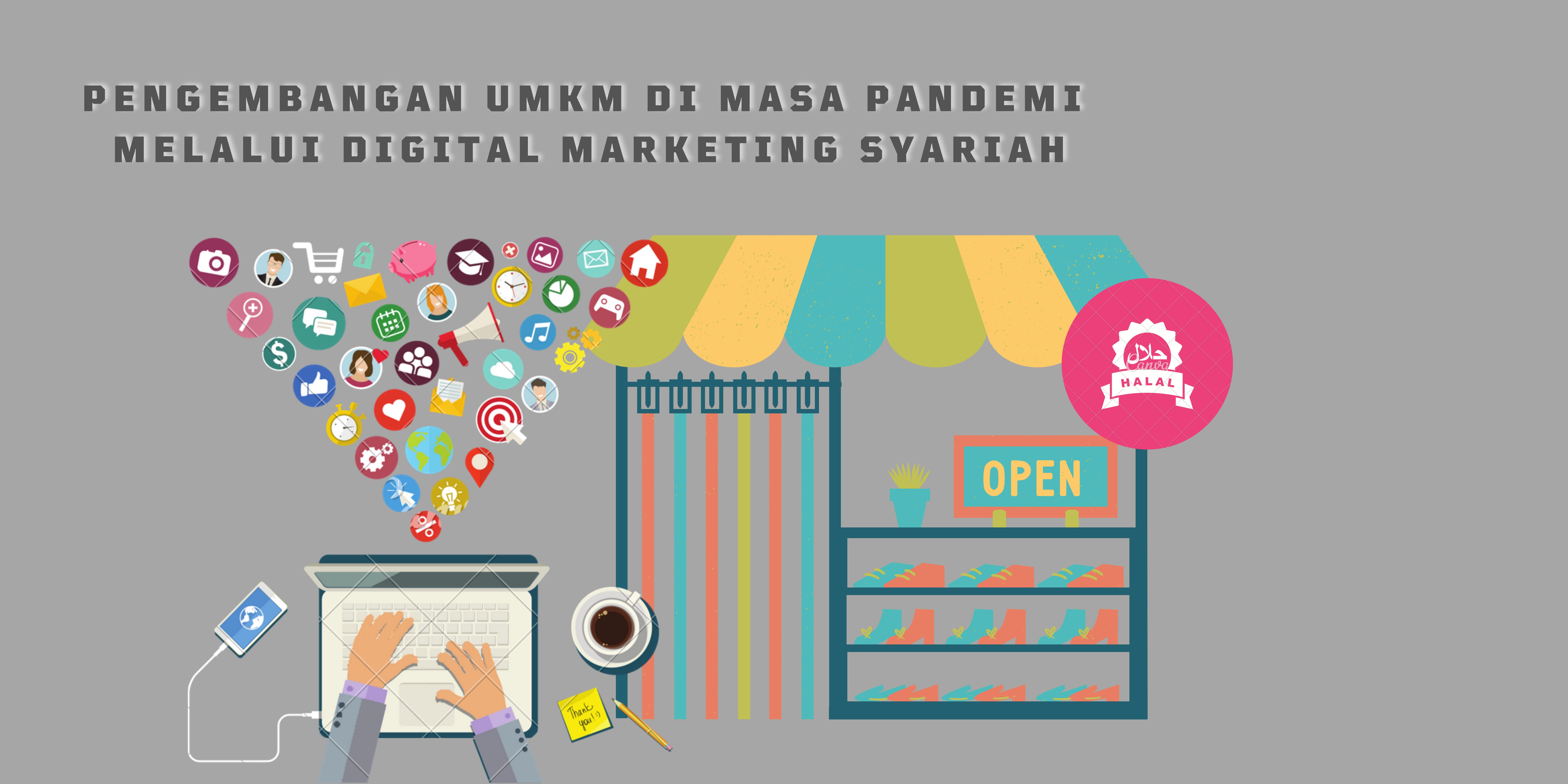 Pengembangan UMKM Di Masa Pandemi Melalui Digital Marketing Syariah ...