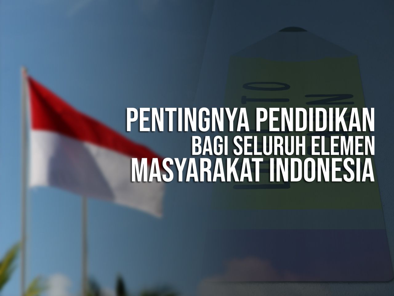 Pentingnya Pendidikan Bagi Seluruh Elemen Masyarakat Indonesia Halaman ...