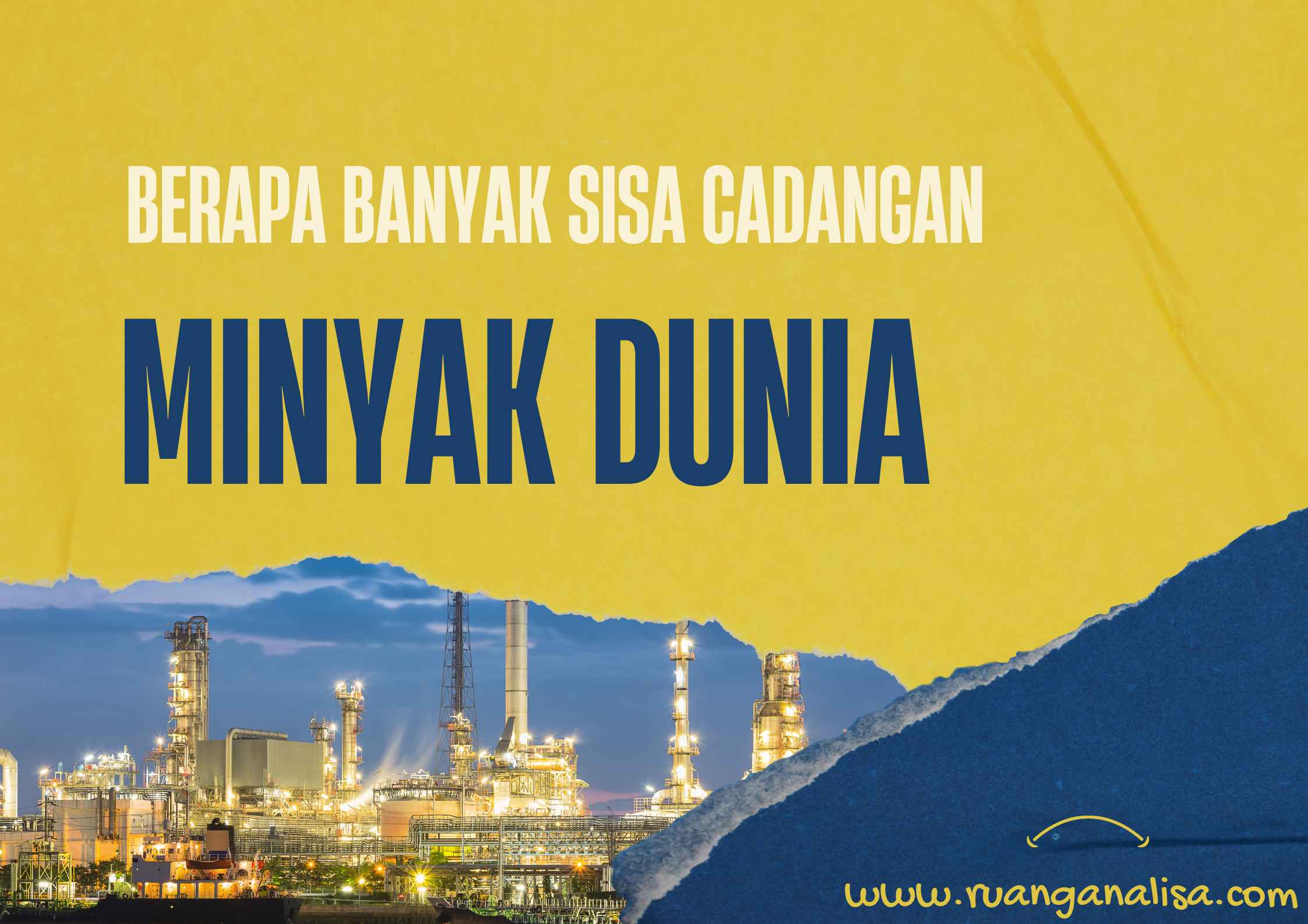 Berapa Cadangan Minyak Dunia Saat Ini? Halaman 1 - Kompasiana.com