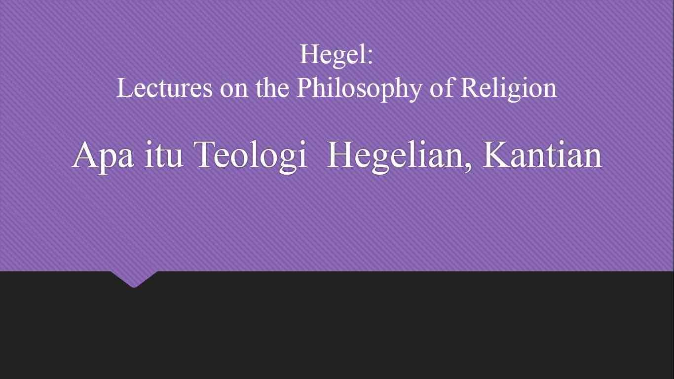 Apa Itu Teologi Hegelian, Kantian (3) Halaman All - Kompasiana.com