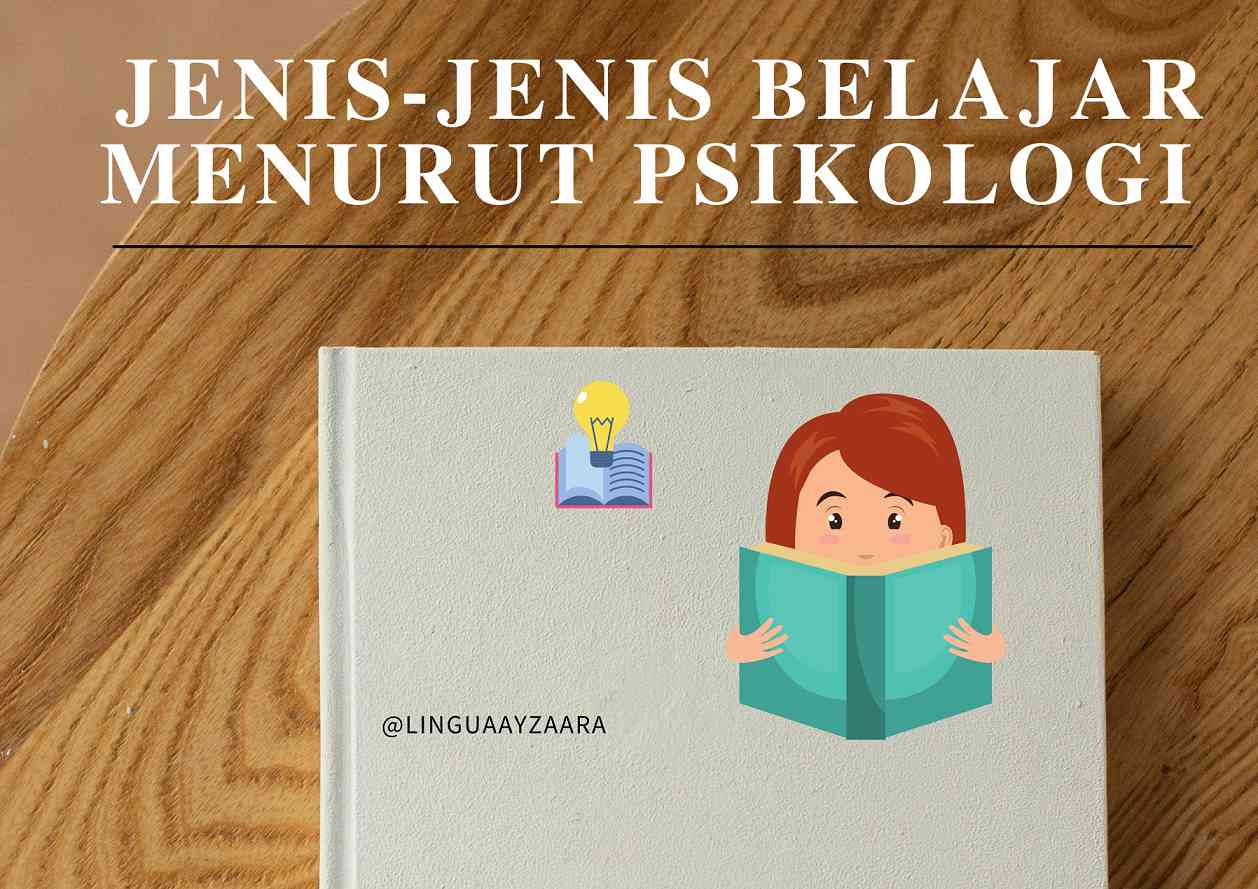 Jenis-jenis Belajar Menurut Psikologi Halaman 1 - Kompasiana.com