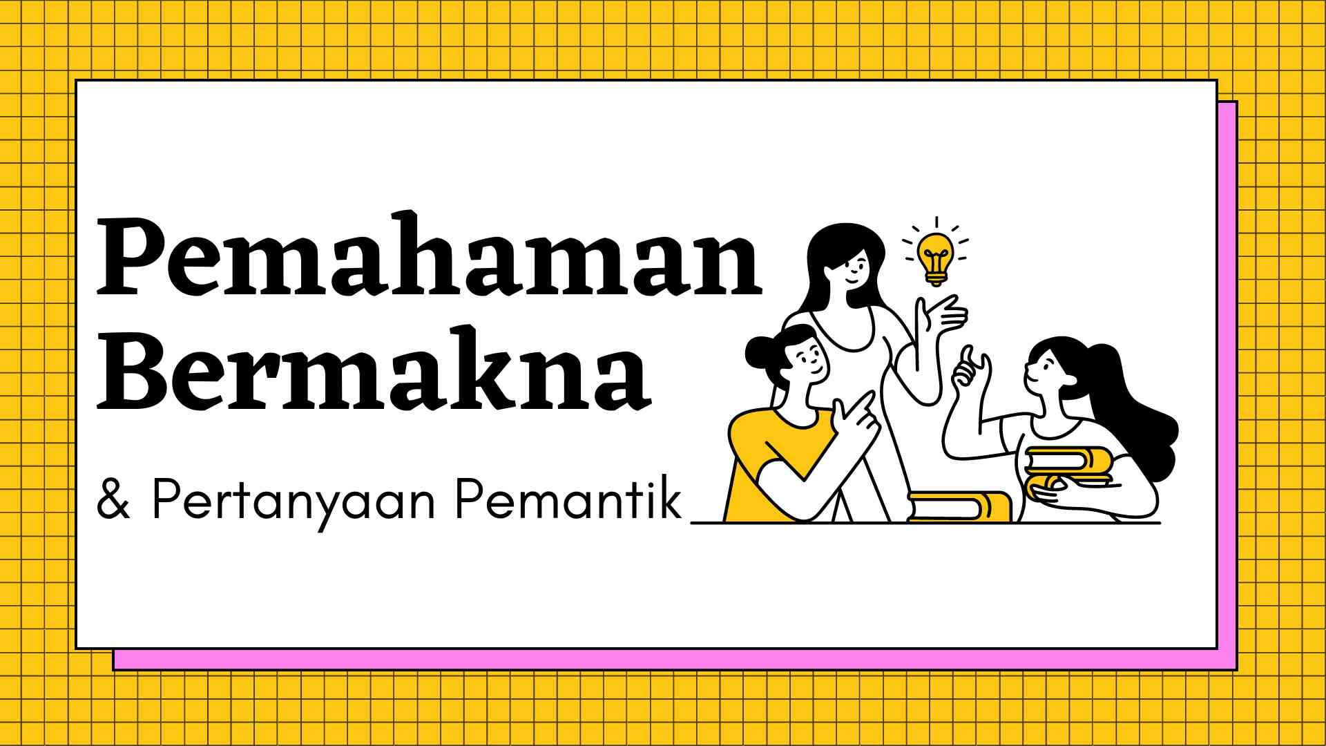 Pemahaman Bermakna Dan Pertanyaan Pemantik Halaman All - Kompasiana.com