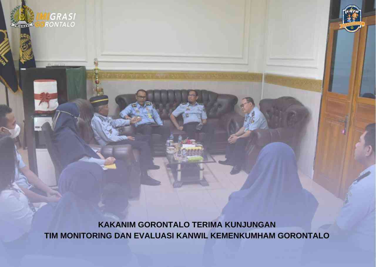 Kepala Kantor Imigrasi Gorontalo Terima Kunjungan Tim Monitoring Dan ...