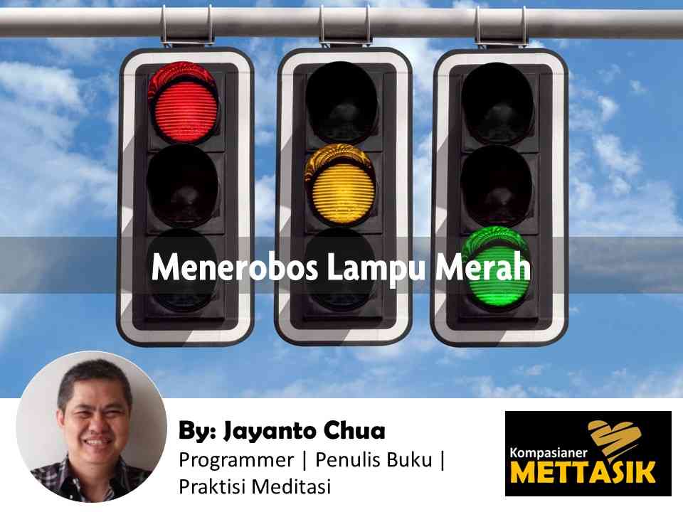 Menerobos Lampu Merah Halaman All - Kompasiana.com