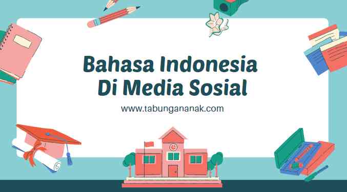 Bahasa Dan Media Sosial Di Indonesia Halaman 1 - Kompasiana.com