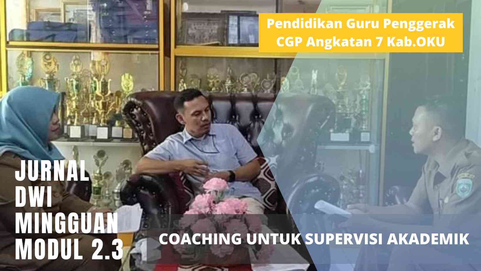 Jurnal Refleksi Dwi Mingguan Modul 2.3 "Coaching Untuk Supervisi ...